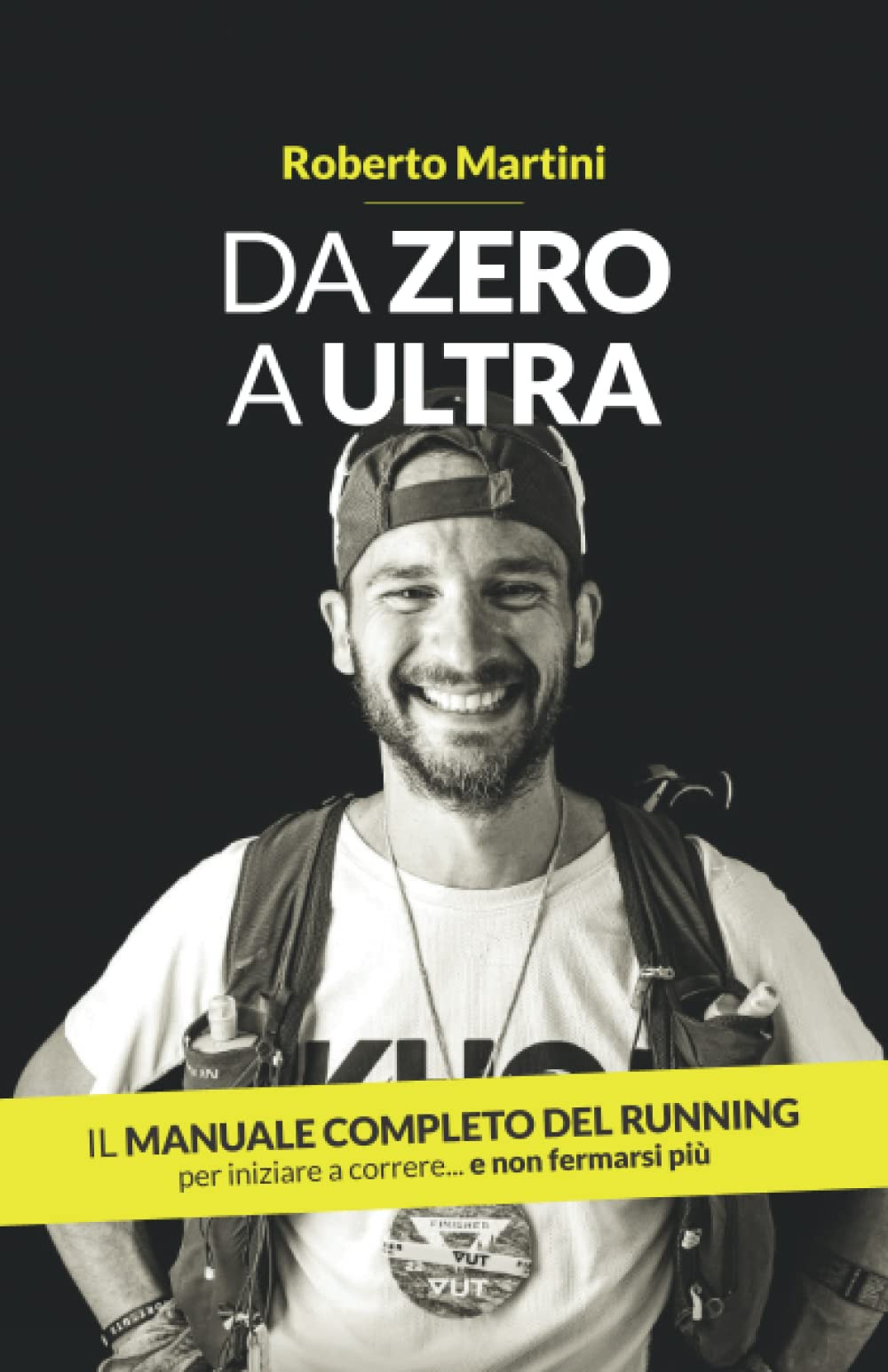Da Zero a Ultra: Il manuale completo del running