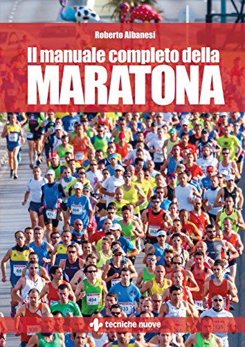 Il manuale completo della maratona